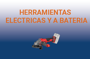 Herramientas Eléctricas y a Batería